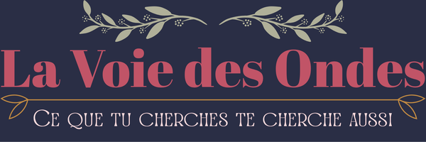 La voie des ondes